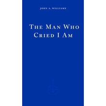 Man Who Cried I Am Williams John A.