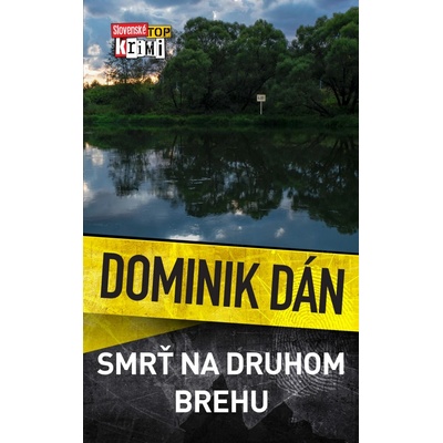 Smrť na druhom brehu Dominik Dán SK
