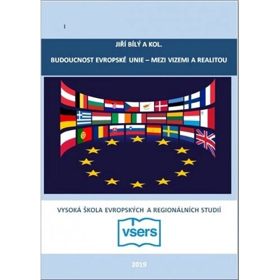 Budoucnost Evropské unie - Mezi vizemi a realitou