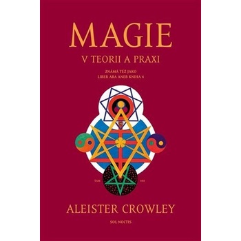 Magie v teorii a praxi - Aleister Crowley