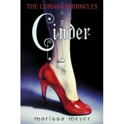 The Lunar Chronicles: Cinder - Marissa Meyer