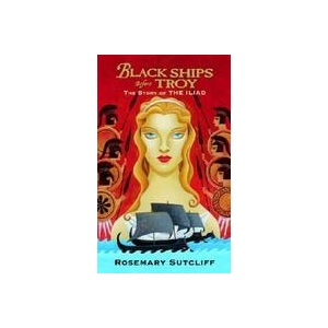 Black Ships Before Troy | Rosemary Sutcliff (ISBN: 9780553494839)