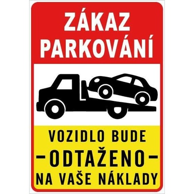 Cedule Neparkovat – zákaz parkování s odtahem na vaše náklady (na výšku) - A5 - 15x21 cm / Plast tl. 5 mm cn32