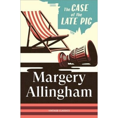 The Case of the Late Pig - Margery Allingham