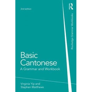 Basic Cantonese: A Grammar and Workbook | Virginia Yip (ISBN: 9780415815598)