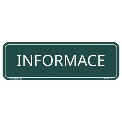 DUKO INFORMACE tabulka zelená Formát: 300 x 105 mm, Materiál: plast 0,5 mm, samolepící vinylová fólie