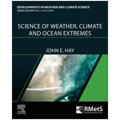 Science of Weather, Climate and Ocean Extremes | John Hay