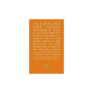 Al-Ghazali on Love, Longing, Intimacy & Contentment (ISBN: 9781911141327)