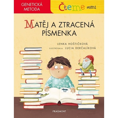 Čteme sami – genetická metoda - Matěj a ztracená písmenka - Lenka Hoštičková