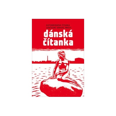 Dánská čítanka - Gutenbergova čítanka současné dánské prózy