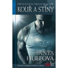 Kouř a stíny - Tanya Huffová