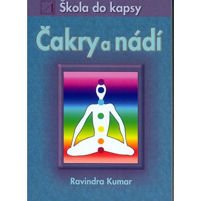 Čakry a nádí - škola do kapsy - Ravinda Kumar