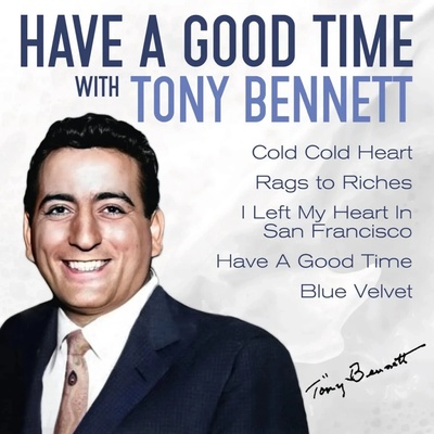 Tony Bennett - Have A Good Time With Tony Bennett CD