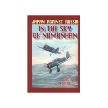Japan against Russia: in the sky of Nomonhan