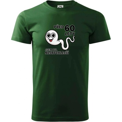 Před 60 lety jsem byl nejrychlejší triko lahvově zelená
