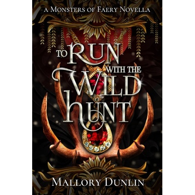 Independently published To Run with the Wild Hunt | Mallory Dunlin