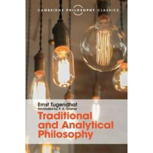 Traditional and Analytical Philosophy | Ernst Tugendhat, P. A. Gorner (ISBN: 9781316508893)