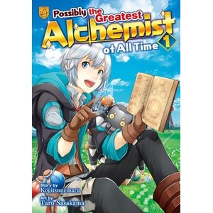 Possibly the Greatest Alchemist of All Time, Vol 1 | V01 (ISBN: 9798993347660)