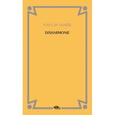 Disharmonie - Václav Vaněk