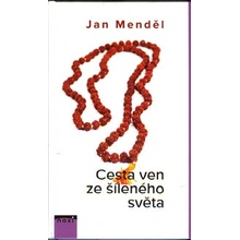 Cesta ven ze šíleného světa - Menděl Jan