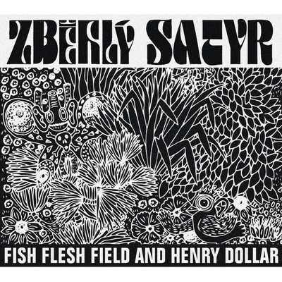 Fish Flesh Field and Henry Dol - Zběhlý Satyr CD