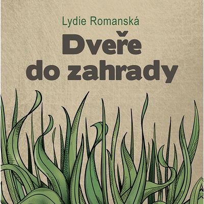 Dveře do zahrady - Romanská Lydie, Vázaná