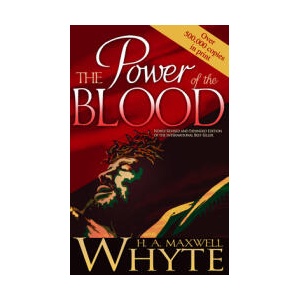 Power of the Blood | H A Maxwell Whyte (ISBN: 9780883684399)
