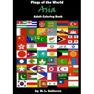 Flags of the World Series (Asia), adult coloring book | M L Gutierrez (ISBN: 9781519281579)