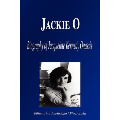 Jackie O: Biography of Jacqueline Kennedy Onassis BiographiqPaperback