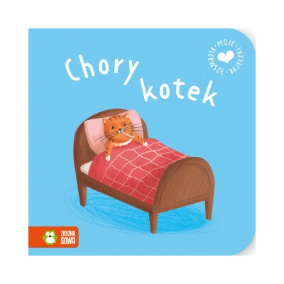 Chory kotek. Moje pierwsze bajeczki