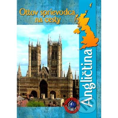 Ottov sprievodca na cesty Angličtina - Kol.
