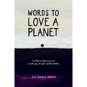 Words to Love a Planet | SANDERS ELLA FRANCES (ISBN: 9798881600082)