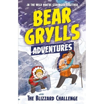 Bear Grylls Adventure 1: The Blizzard Challenge Grylls Bear