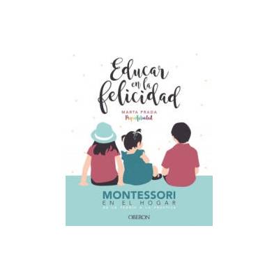 EDUCAR EN LA FELICIDAD | MARTA PRADA