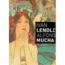Alfons Mucha Plakáty ze sbírky Ivana Lendla