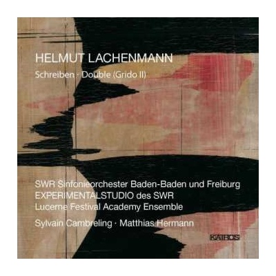 Helmut Lachenmann - Schreiben · Double- Grido II CD