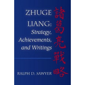 Zhuge Liang: Strategy, Achievements, and Writings | Ralph D Sawyer (ISBN: 9781492860020)
