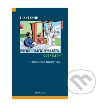 Předoperační vyšetření dospělých - Luboš Kotík
