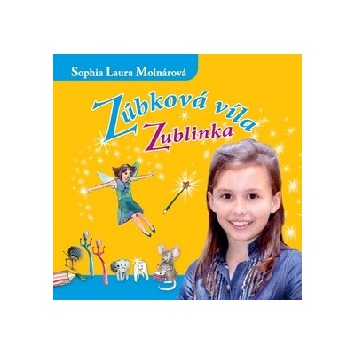 Zúbková víla Zublinka - Sophia Laura Molnárová