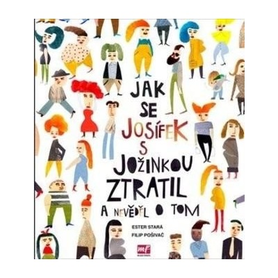 Jak se Josífek s Jožinkou ztratil a nevěděl o tom