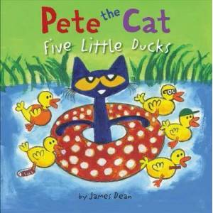 Pete the Cat: Five Little Ducks | James Dean (ISBN: 9780062404480)