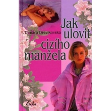 Jak ulovit cizího manžela