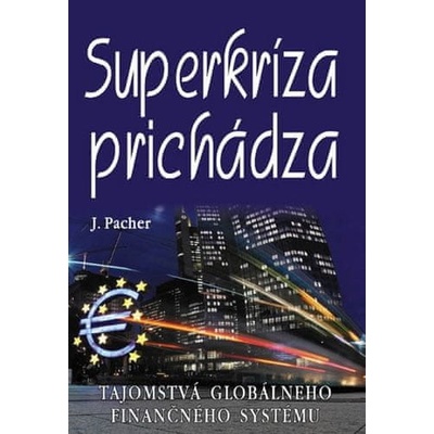 Superkríza prichádza