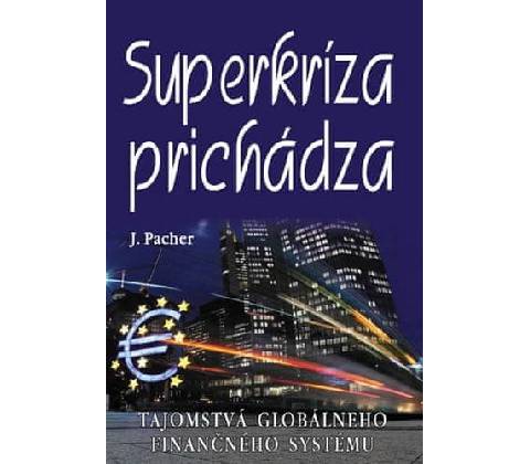 Superkríza prichádza