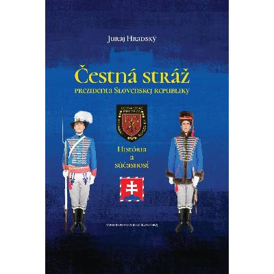 Čestná stráž prezidenta Slovenskej republiky