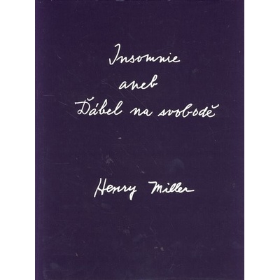Insomnie aneb Ďábel na svobodě - Henry Miller