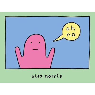 oh no | Alex Norris
