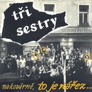 TRI SESTRY: NA KOVARNE,TO JE NAREZ - REMA CD