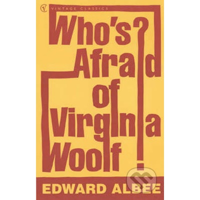 Who\'s Afraid of Virginia Woolf? - Edward Albee