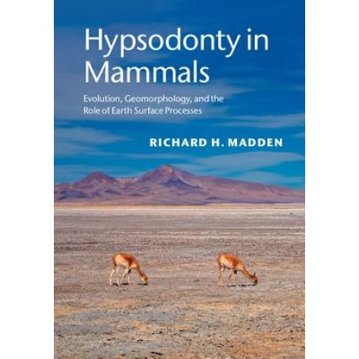 Hypsodonty in Mammals | Richard H. Madden